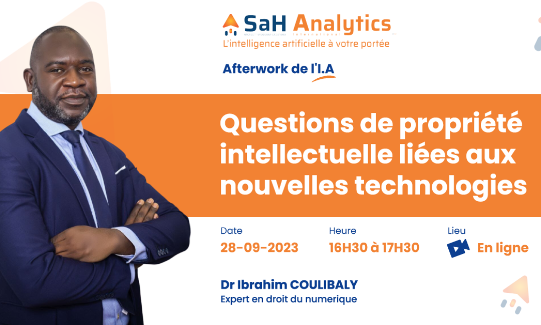 Afterwork de l’I.A : Questions de propriété intellectuelle liées aux nouvelles technologies.